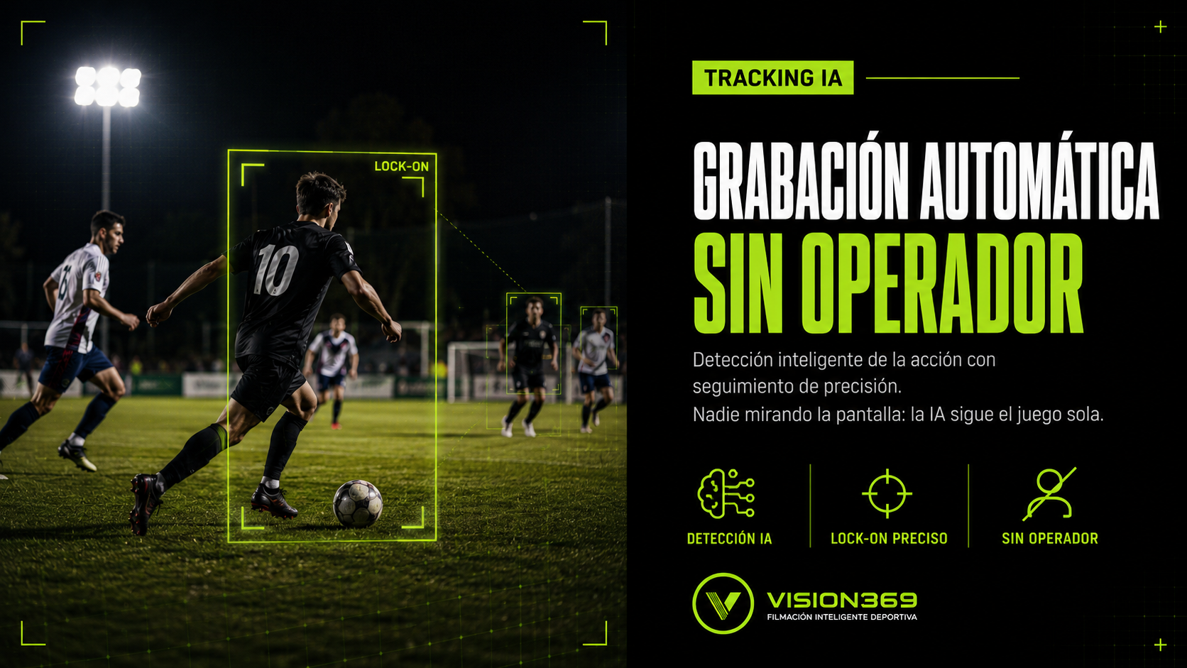 Grabación automática sin operador — tracking IA con lock-on preciso del jugador